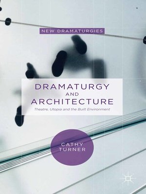 cover image of Dramaturgy and Architecture